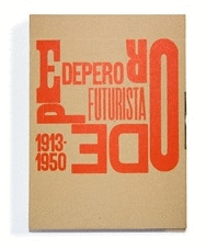 DEPERO FUTURISTA ESPECIAL 1913-1950