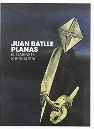 JUAN BATTLE PLANAS: EL GABINETE SURREALISTA