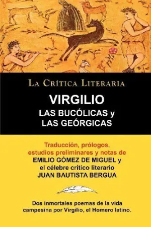 Las Bucolicas y las Georgicas de Virgilio, Coleccion la Critica Literaria por el Celebre Critico Literario Juan Bautista Bergua, Ediciones Ibericas