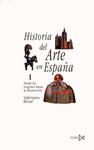 HISTORIA DEL ARTE EN ESPAÑA I: DESDE LOS ORIGENES HASTA ILUSTRACION