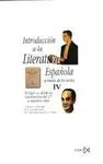 INTRODUCCION A LA LITERATURA ESPAÑOLA A TRAVES DE LOS TEXTOS IV: EL SIGLO XX DESDE LA GENERACIÓN DEL