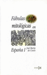 FABULAS MITOLOGICAS EN ESPAÑA (2 VOLS.)