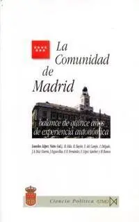 COMUNIDAD DE MADRID: BALANCE DE QUINCE AÑOS DE EXPERIENCIA
