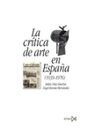 LA CRITICA DEL ARTE EN ESPAÑA (1939-1976)