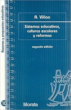 SISTEMAS EDUCATIVOS, CULTURAS ESCOLARES Y REFORMAS