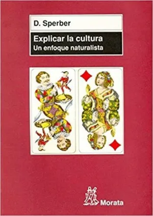 EXPLICAR LA CULTURA. UN ENFOQUE NATURALISTA