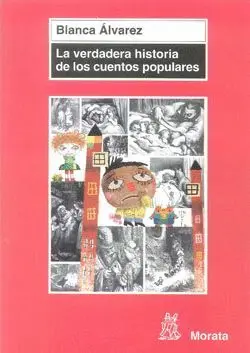 LA VERDADERA HISTORIA DE LOS CUENTOS POPULARES