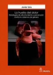 LA HUELLA DEL DOLOR: ESTRATEGIAS DE PREVENCIÓN Y AFRONTAMIENTO DE LA VIOLENCIA DE GÉNERO