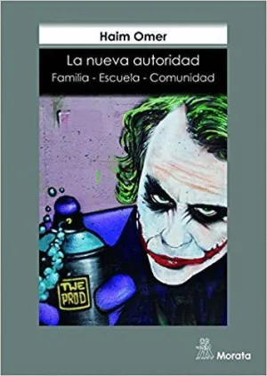 LA NUEVA AUTORIDAD: FAMILIA. ESCUELA. COMUNIDAD
