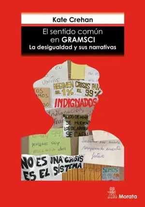 EL SENTIDO COMÚN EN GRAMSCI: LA DESIGUALDAD Y SUS NARRATIVAS