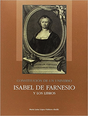 CONSTITUCIÓN DE UN UNIVERSO: ISABEL DE FARNESIO Y LOS LIBROS