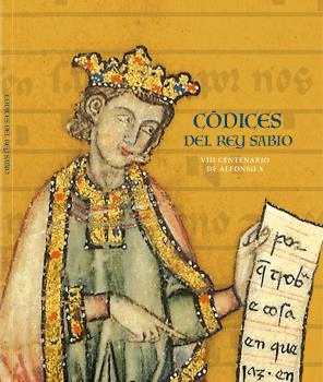 CÓDICES DEL REY SABIO. VIII CENTENARIO DE ALFONSO X.