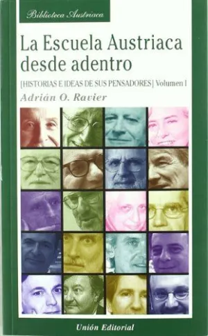 LA ESCUELA AUSTRIACA DESDE ADENTRO (VOLUMEN I)