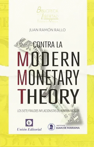 CONTRA LA MODERN MONETARY THEORY<BR>