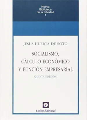 SOCIALISMO, CÁLCULO ECONÓMICO Y FUNCIÓN EMPRESARIAL (5.ª EDICIÓN)