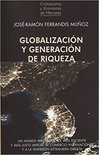 GLOBALIZACIÓN Y GENERACIÓN DE RIQUEZA