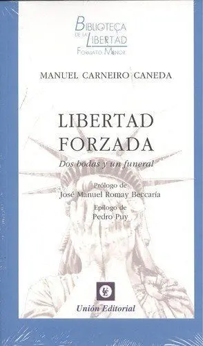 LIBERTAD FORZADA: DOS BODAS Y UN FUNERAL
