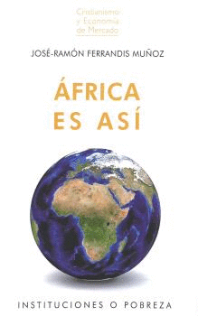 ÁFRICA ES ASÍ: INSTITUCIONES O POBREZA