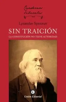 Sin Traición. La Constitición no Tiene Autoridad