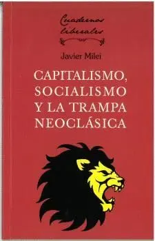 CAPITALISMO, SOCIALISMO Y LA TRAMPA NEOCLÁSICA.