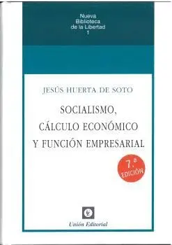 SOCIALISMO, CÁLCULO ECONÓMICO Y FUNCIÓN EMPRESARIAL
