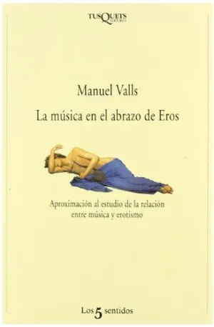 LA MÚSICA EN EL ABRAZO DE EROS