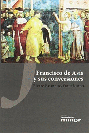 FRANCISCO DE ASIS Y SUS CONVERSIONES