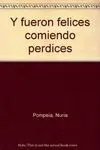 Y FUERON FELICES