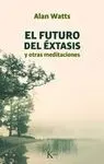 EL FUTURO DEL EXTASIS: Y OTRAS MEDITACIONES
