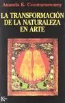 LA TRANSFORMACION DE LA NATURALEZA EN ARTE