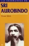 LAS ENSEÑANZAS DE SRI AUROBINDO: REALIZACIÓN ESPIRITUAL Y TRANSFORMACIÓN INTEGRAL.