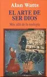 EL ARTE DE SER DIOS: <BR>