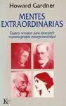 MENTES EXTRAORDINARIAS: CUATRO RETRATOS PARA DESCUBRIR NUESTRA PROPIA EXCEPCIONALIDAD.