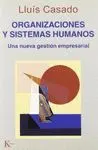 ORGANIZACIONES Y SISTEMAS HUMANOS: UNA NUEVA GESTION EMPRESARIAL.