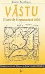 VASTU: EL ARTE DE LA GEOMANCIA INDIA.