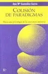 COLISION DE PARADIGMAS: HACIA UNA PSICOLOGIA DE LA CONCIENCIA UNITARIA.