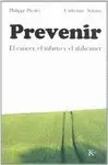 PREVENIR EL CANCER, EL INFATO Y EL ALZHEIMER.