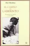 EL CAMINO DEL LABERINTO: RECUERDOS DE ORIENTE Y OCCIDENTE.