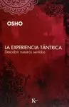 LA EXPERIENCIA TANTRICA: DESCUBRIR NUESTROS SENTIDOS.