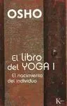 EL LIBRO DEL YOGA I: EL NACIMIENTO DEL INDIVIDUO.