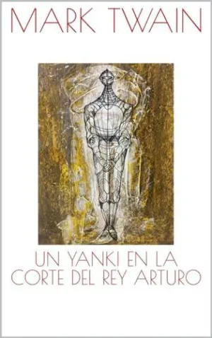 UN YANKI EN LA CORTE DEL REY ARTURO