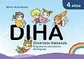 DIHA. DIVIERTETE HABLANDO. PROGRAMA DE ESTIMULACION DEL LENGUAJE: 4 AÑOS