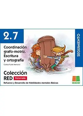 2.7 COORDINACIÓN GRAFO-MOTRIZ: ESCRITURA Y ORTOGRAFÍA 2.7 COORDINACIÓN GRAFO-MOTRIZ: ESCRITURA Y ORTOGRAFÍA