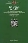 LAS SENDAS DE ALLAH. LAS COFRADÍAS MUSULMANAS DESDE SUS ORÍGENES HASTA LA ACTUALIDAD