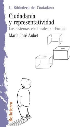 CIUDADANÍA Y REPRESENTATIVIDAD : LOS SISTEMAS ELECTORALES EN EUROPA