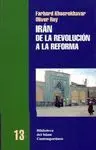 IRAN: DE LA REVOLUCIÓN A LA REFORMA.