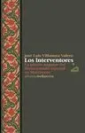 LOS INTERVENTORES: LA PIEDRA ANGULAR DEL PROTECTORADO ESPAÑOL EN MARRUECOS LOS INTERVENTORES: LA PIEDRA ANGULAR DEL PROTECTORADO ESPAÑOL EN MARRUECOS