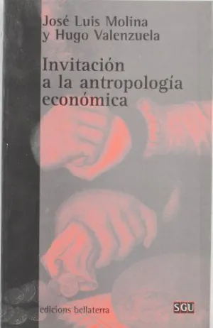INVITACION A LA ANTROPOLOGIA ECONOMICA