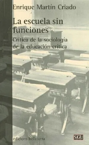 LA ESCUELA SIN FUNCIONES : <BR>