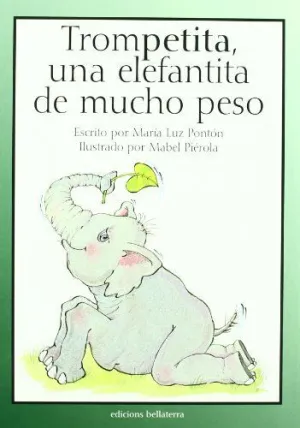 Trompetita una Elefantita de Mucho Peso